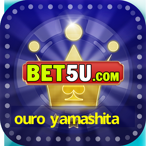 ouro yamashita